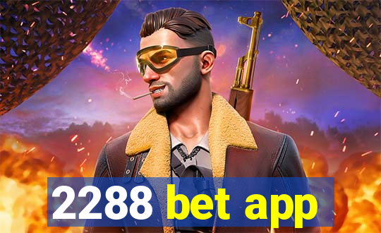 2288 bet app